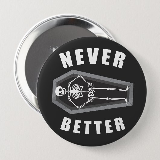 Niemals besser Tote im Skeletton Halloween Button (Vorne & Hinten)