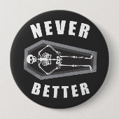 Niemals besser Tote im Skeletton Halloween Button (Vorderseite)