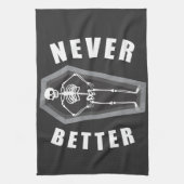 Niemals besser Tote im Skeletton Halloween Geschirrtuch (Vertikal)