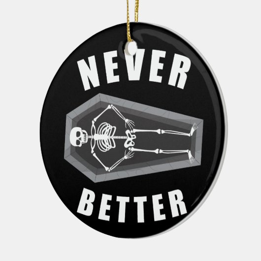 Niemals besser Tote im Skeletton Halloween Keramik Ornament (Links)