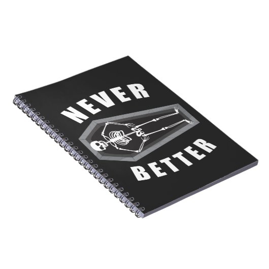 Niemals besser Tote im Skeletton Halloween Notizblock (Rechte Seite)