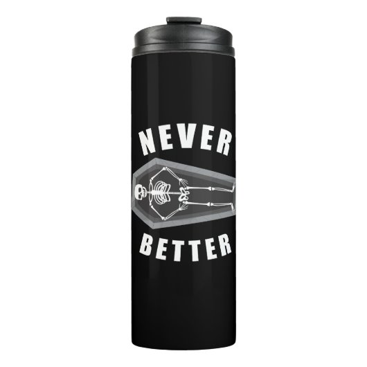 Niemals besser Tote im Skeletton Halloween Thermosbecher (Vorderseite)