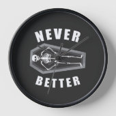 Niemals besser Tote im Skeletton Halloween Uhr (Vorderseite)