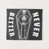 Niemals besser Tote im Skeletton Halloween Wandteppich (Vorderseite (Horizontal))