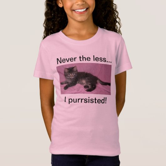 Niemals die weniger (kitty) Pursister T SHIRT (Vorderseite)
