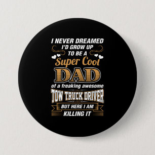 Niemals Dream Super Cool Vater Truck Driver Button