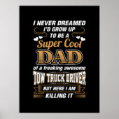 Niemals Dream Super Cool Vater Truck Driver Poster (Vorne)