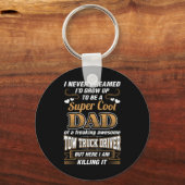Niemals Dream Super Cool Vater Truck Driver Schlüsselanhänger (Vorderseite)