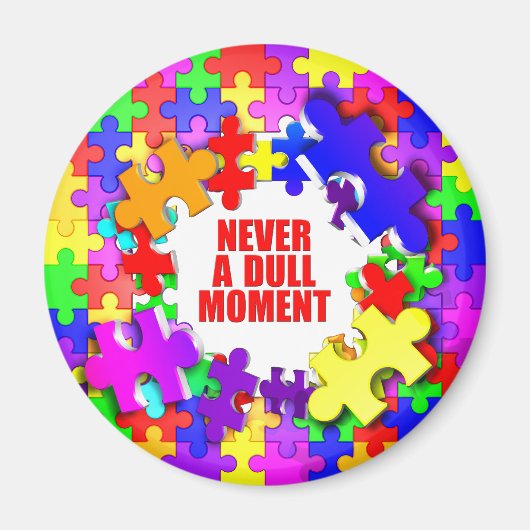 Niemals ein langweiliger Moment Magnet (Vorne)