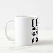 Niemals ein Sarcasm Funny Sarcastic Zitat Sassy Kaffeetasse (Links)