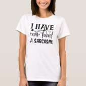 Niemals ein Sarcasm Funny Sarcastic Zitat Sassy T-Shirt (Vorderseite)