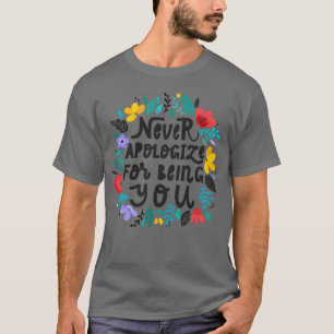 Niemals entschuldigen Inspirierende Zitate Retro T-Shirt