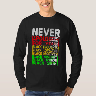 Niemals entschuldigen Schwarze Identität, Schwarze T-Shirt