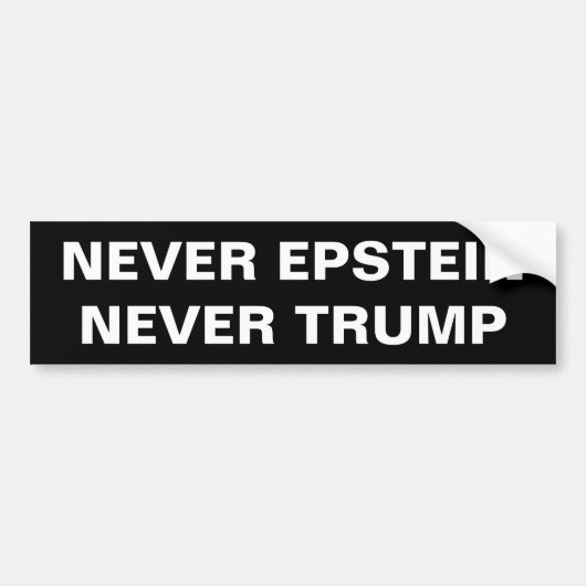 NIEMALS EPSTEIN, NIEMALS TRUMP AUTOAUFKLEBER (Vorne)