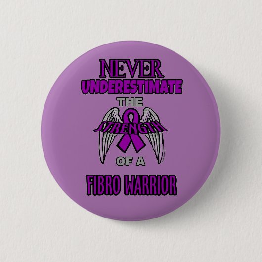 Niemals.. Fibro Krieger Button (Vorderseite)