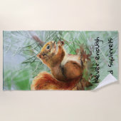 Niemals genug Red Squirrels Animal Fun Zitat Strandtuch (Vorderseite)