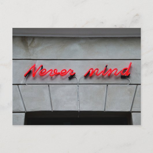 Niemals Mind Neon Sign Postkarte (Vorderseite)