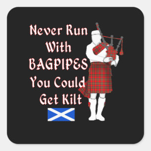 Niemals mit Bagpipe zu laufen, kann man Kilt bekom Quadratischer Aufkleber