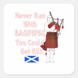 Niemals mit Bagpipe zu laufen, kann man Kilt bekom Quadratischer Aufkleber