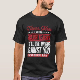 Niemals mit einem Englischlehrer streiten 1 T-Shirt