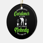 Niemals mit einem Gärtner Keramik Ornament (Links)