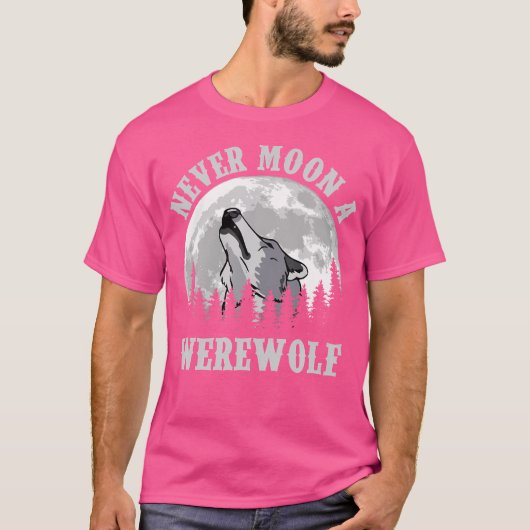 Niemals Moon A Werewolf T-Shirt (Vorderseite)