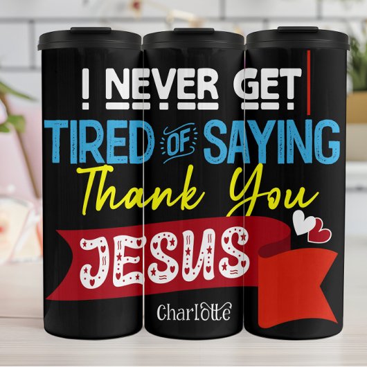 Niemals müde Danke Jesus Thermosbecher