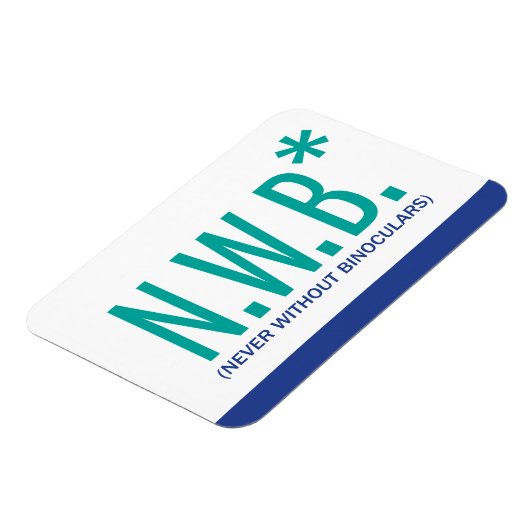 Niemals ohne Binokulare Magnet (Linke Seite)