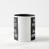 Niemals perfekte, aber immer Phantastische Tasse (Zentrum)