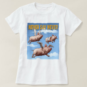 Niemals sagen - Illustration fliegender Schweine T-Shirt
