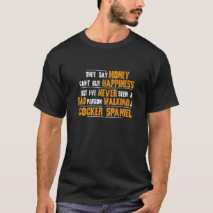 Niemals sah traurige Person zu Fuß Cocker Spaniel T-Shirt