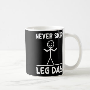 Niemals Skip Leg Day Weight Sportym Funny Bodybui Kaffeetasse