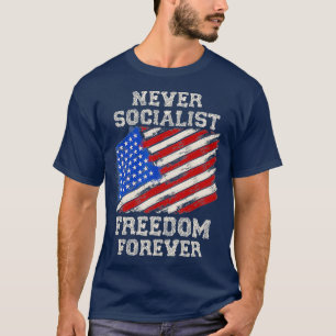 Niemals sozialistische Freiheit für immer Antisozi T-Shirt