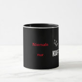 Niemals Tee nur Kaffee Tasse (Zentrum)