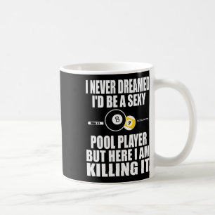Niemals träumte ich ein lustiges Billiard-Geschenk Kaffeetasse