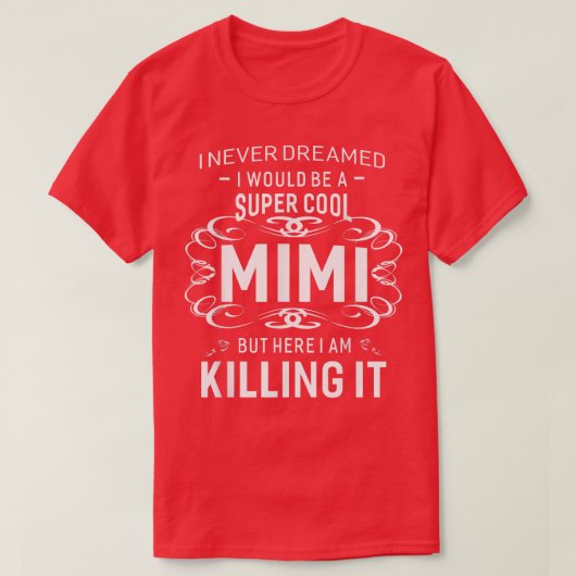 Niemals träumte Super Cool Mimi Oma Geschenke Frau T-Shirt (Design vorne)