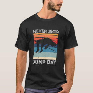 Niemals überspringen High Jump Retro High Jump Spo T-Shirt