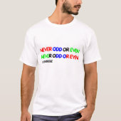 Niemals Ungerade oder Gerade Palindrom T-Shirt – C (Vorderseite)