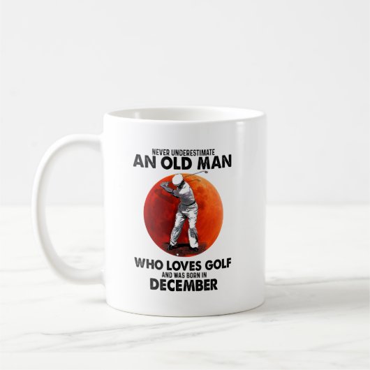Niemals unterschätzen Old Dezember Man Lieben Golf Kaffeetasse (Links)