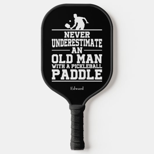 Niemals unterschätzen Old Man Funny Black Pickleball Schläger (Vorderseite)