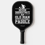 Niemals unterschätzen Old Man Funny Black Pickleball Schläger (Rückseite)