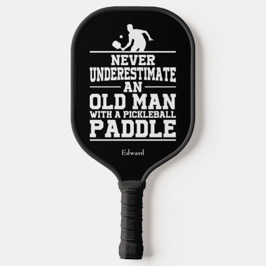 Niemals unterschätzen Old Man Funny Black Pickleball Schläger (Rückseite)