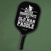 Niemals unterschätzen Old Man Funny Black Pickleball Schläger