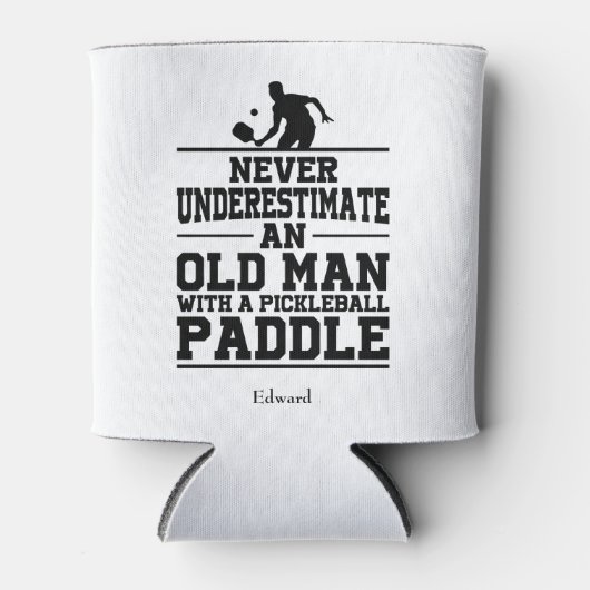 Niemals unterschätzen Old Man Funny White Pickleba Dosenkühler (Vorderseite)