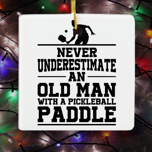 Niemals unterschätzen Old Man Pickleball Christmas Keramikornament