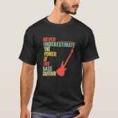 NIEMALS UNTERSCHÄTZUNG POWER DER Bassgitarre Bassi T-Shirt (Vorderseite)