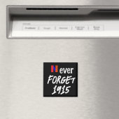 Niemals vergessen 1915 Magnet (In Situ (Geschirrspüler))