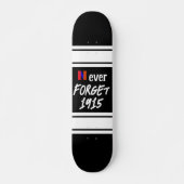 Niemals vergessen 1915 Skateboard (Vorne)