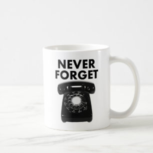 Niemals vergessen Rotary Telefon Lustiger Becher Kaffeetasse