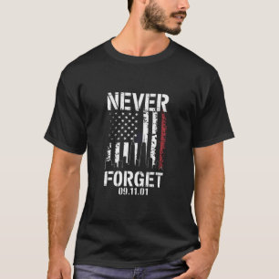 Niemals vergessen September 11 2001 Gedenktag  T-Shirt